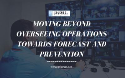 Moving Beyond Overseeing Operations Towards Forecast and Prevention